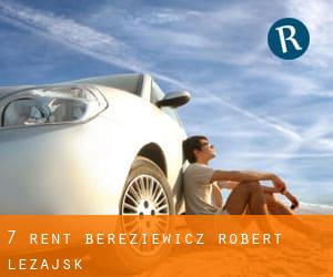 7 Rent Bereziewicz Robert (Leżajsk)