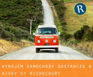 Wynajem Samochody dostawcze w Aisey-et-Richecourt