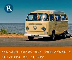 Wynajem Samochody dostawcze w Oliveira do Bairro