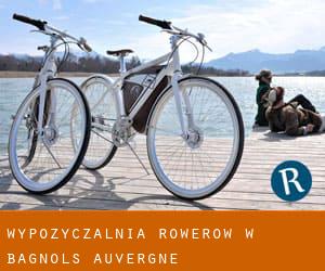 Wypożyczalnia rowerów w Bagnols (Auvergne)