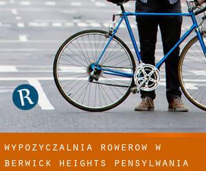 Wypożyczalnia rowerów w Berwick Heights (Pensylwania)