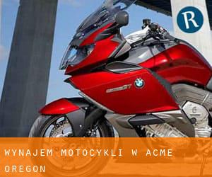 Wynajem motocykli w Acme (Oregon)