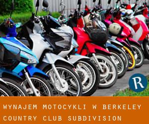 Wynajem motocykli w Berkeley Country Club Subdivision