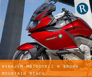 Wynajem motocykli w Brown Mountain Beach